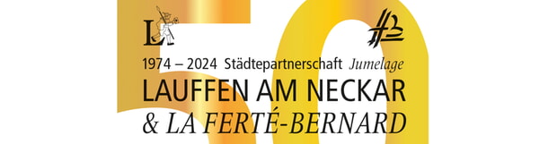 50 Jahre Städtepartnerschaft Lauffen am Neckar & La Ferté-Bernard 1974 - 2024